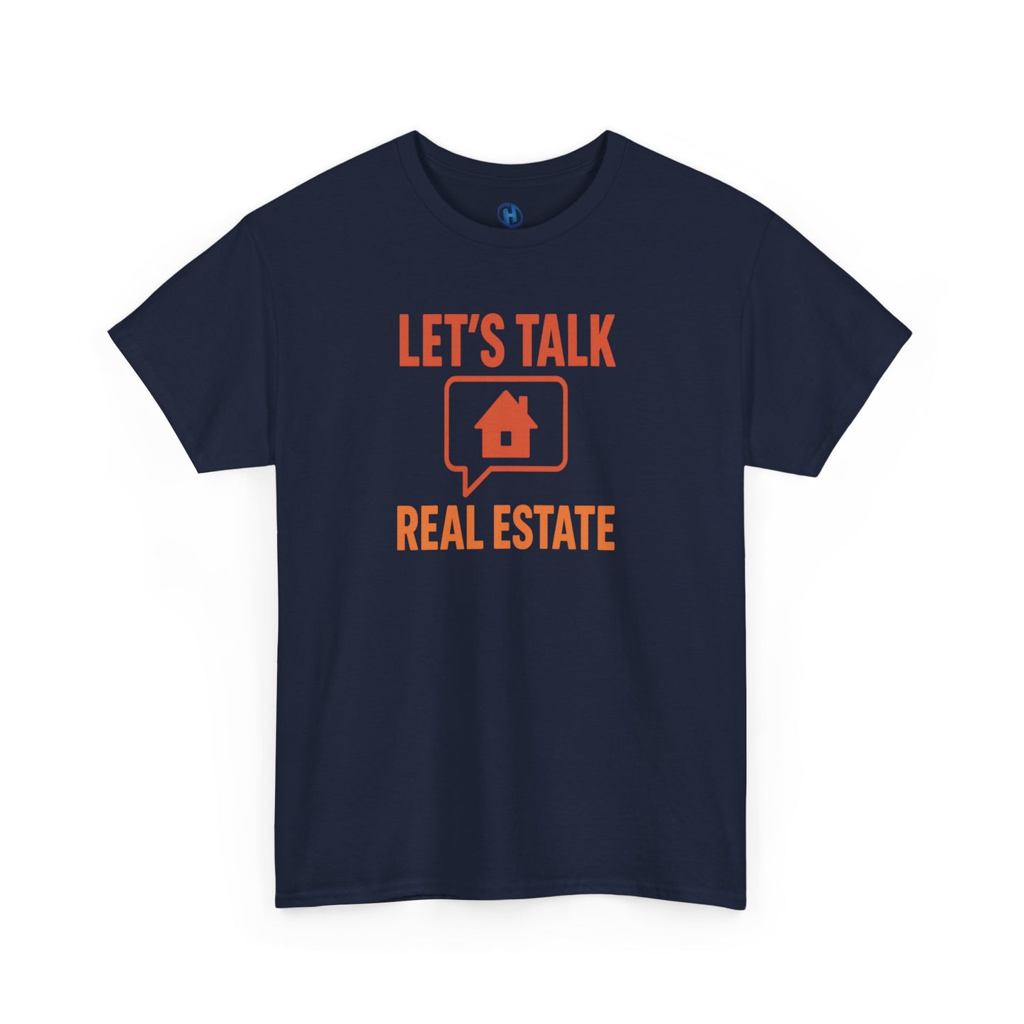 Let’s Talk Real Estate – Unisex Tee for Real Estate Agents