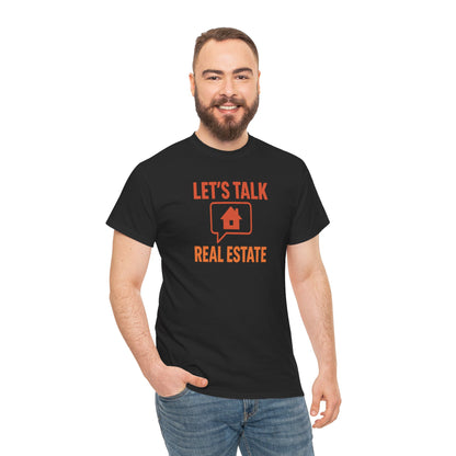 Let’s Talk Real Estate – Unisex Tee for Real Estate Agents