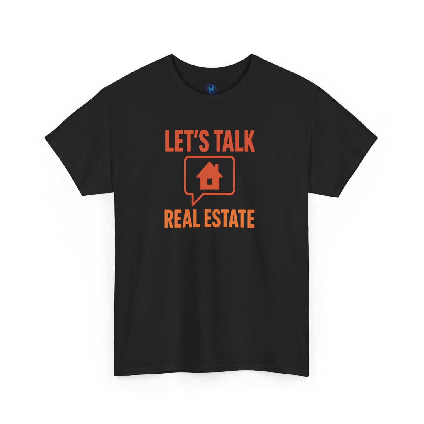 Let’s Talk Real Estate – Unisex Tee for Real Estate Agents