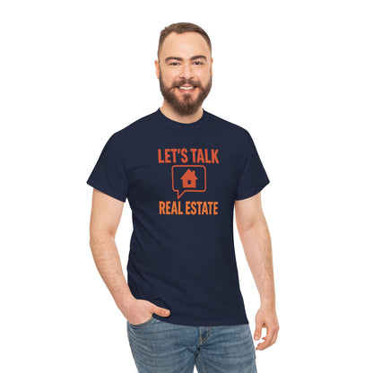 Let’s Talk Real Estate – Unisex Tee for Real Estate Agents