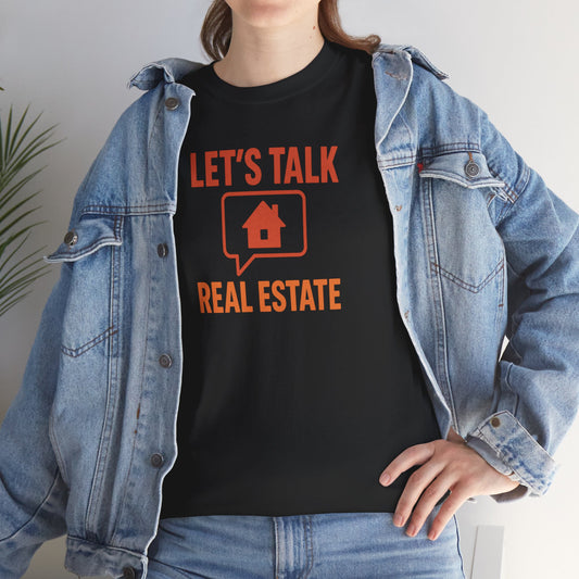 Let’s Talk Real Estate – Unisex Tee for Real Estate Agents