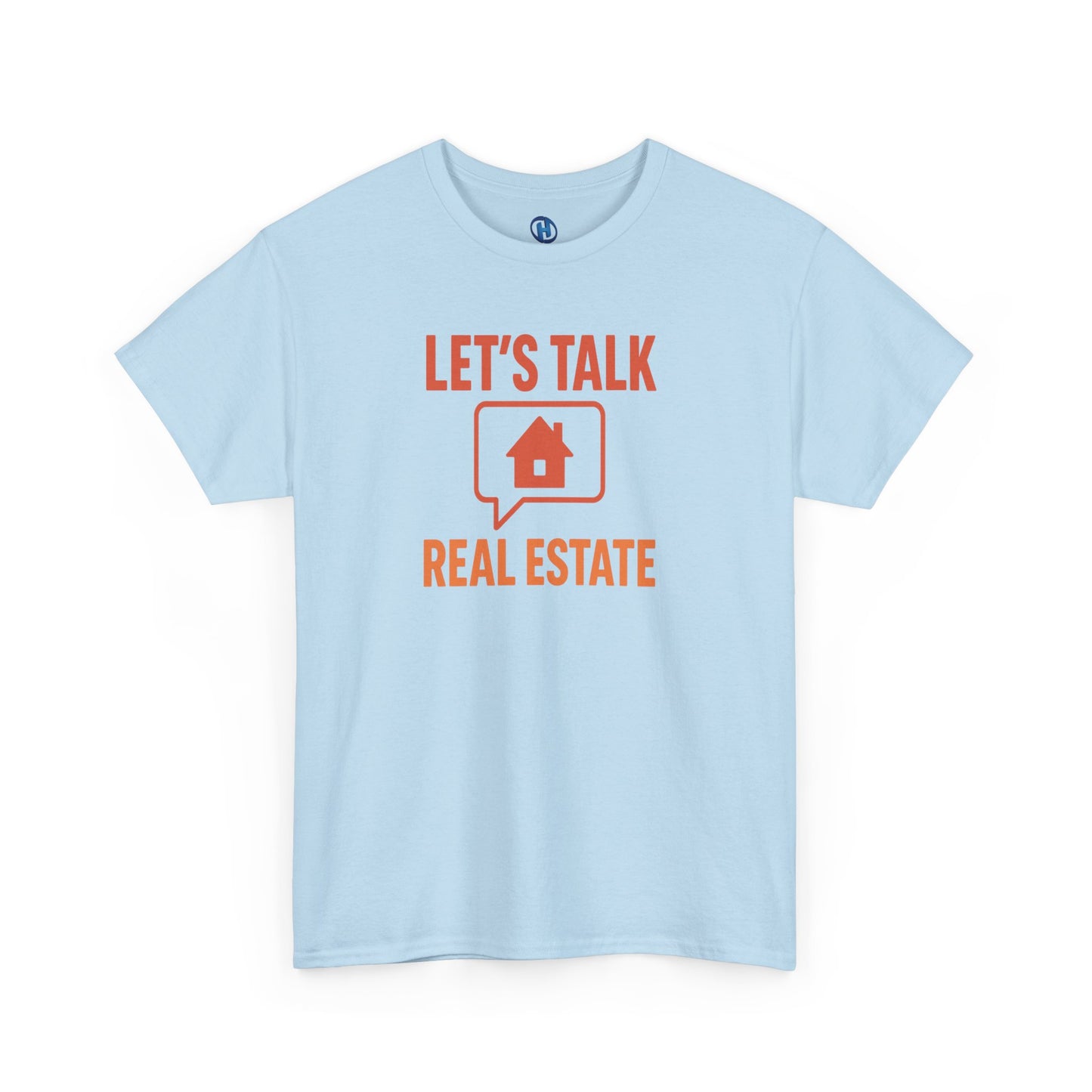Let’s Talk Real Estate – Unisex Tee for Real Estate Agents