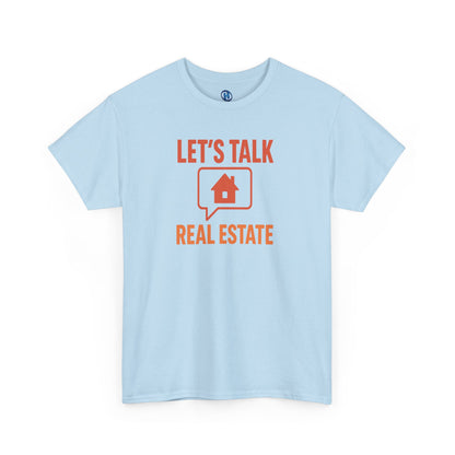 Let’s Talk Real Estate – Unisex Tee for Real Estate Agents