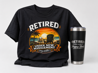 Retired Under New Management Shirt & Tumbler Set – Funny Retirement Gift for Men